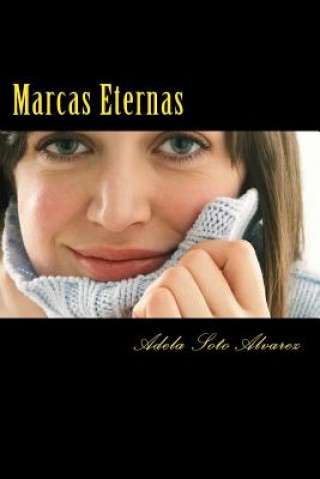 Carte Marcas Eternas: Relato Adela Soto Alvarez