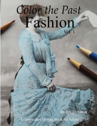 Libro Color The Past: Fashion Jim McIntosh