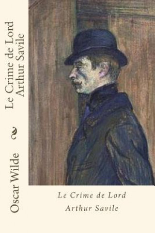 Kniha Le Crime de Lord Arthur Savile Oscar Wilde