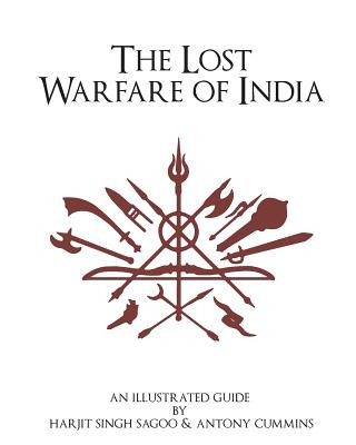 Kniha The Lost Warfare of India: An Illustrated Guide Antony Cummins