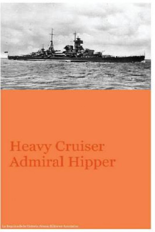 Книга Heavy Cruiser Admiral Hipper MR Gustavo Uruena a