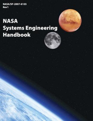 Książka NASA Systems Engineering Handbook: NASA/SP-2007-6105 Rev1 National Aeronautics and Space Administr