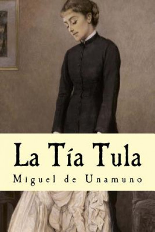 Livre La Tía Tula Miguel de Unamuno