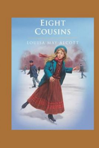 Knjiga Eight Cousins Louisa May Alcott