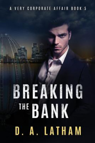 Könyv A Very Corporate Affair book 5: Breaking the Bank D a Latham