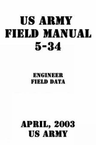 Kniha US Army Field Manual 5-34 Engineer Field Data US Army