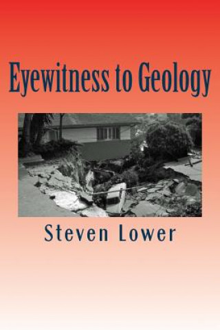 Kniha Eyewitness to Geology Steven Lower