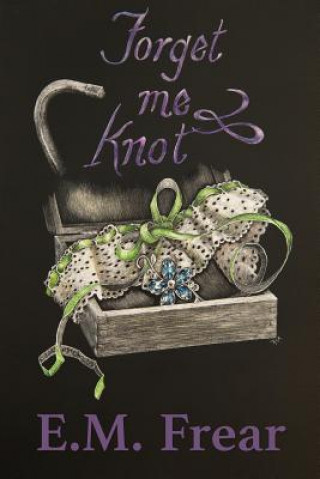 Kniha Forget Me Knot Elissabeth Frear