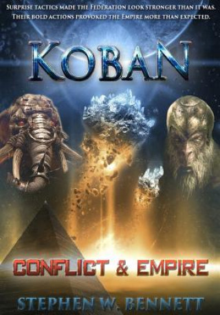 Könyv Koban: Conflict and Empire Stephen W Bennett