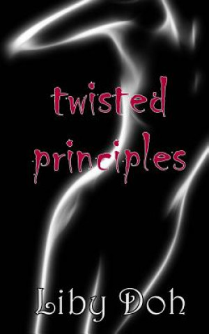 Könyv Twisted Principles Liby Doh