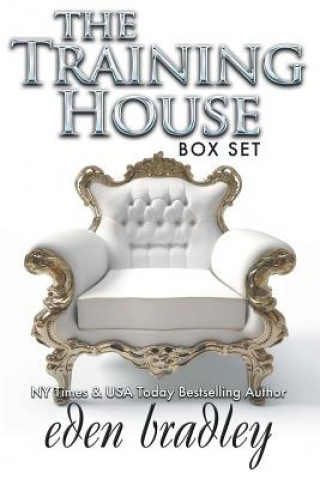 Carte The Training House: Box Set Eden Bradley