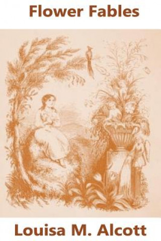 Knjiga Flower Fables Louisa M Alcott