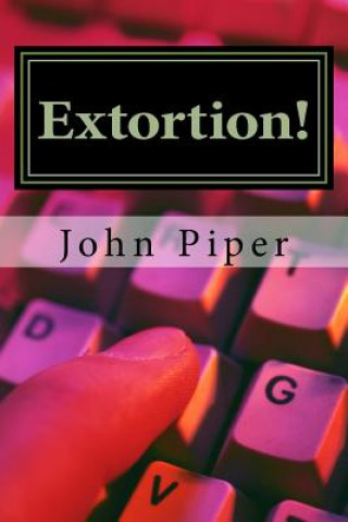 Knjiga Extortion! John Piper