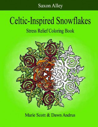 Carte Celtic-Inspired Snowflakes: Stress Relief Coloring Book Marie Scott