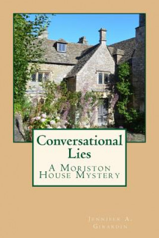 Книга Conversational Lies: A Moriston House Mystery Jennifer a Girardin
