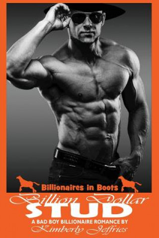 Kniha Billion Dollar Stud: A Bad Boy Billionaire Romance Kimberly Jeffries
