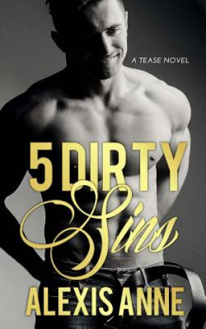 Книга 5 Dirty Sins Alexis Anne