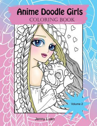Könyv Anime Doodle Girls: Coloring Book Jenny Luan