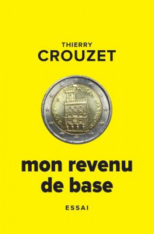 Libro Mon revenu de base Thierry Crouzet