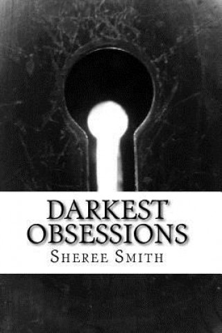 Knjiga Darkest Obsessions Sheree Smith