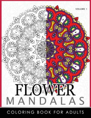 Carte Floral Mandala Coloring Books Volume 1: Mandala Meditation Coloring Book Roger Ed