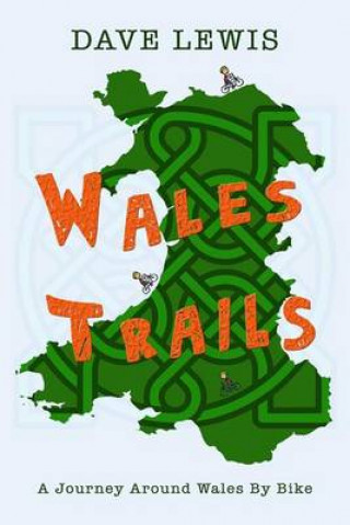 Buch Wales Trails Dave Lewis