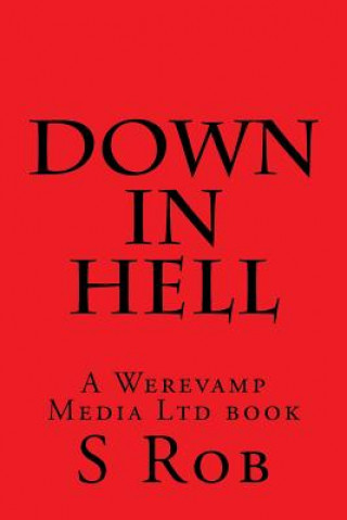 Könyv Down in Hell S Rob