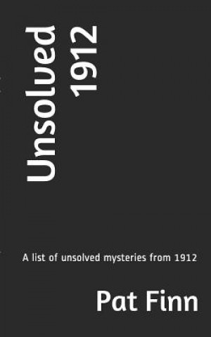 Book Unsolved 1912 MR Pat Finn