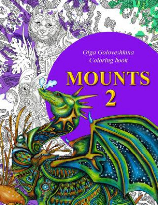 Könyv Mounts 2: Coloring book Olga Goloveshkina