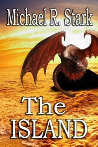Kniha The Island: Complete Collection Michael R Stark