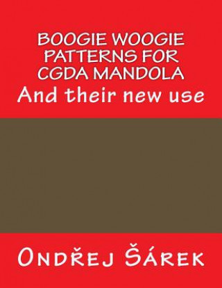 Kniha Boogie woogie patterns for CGDA Mandola: And their new use Ondrej Sarek