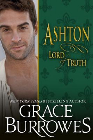 Kniha Ashton: Lord of Truth Grace Burrowes