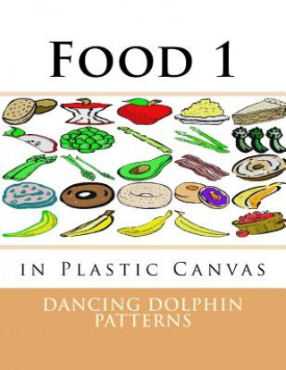 Könyv Food 1: in Plastic Canvas Dancing Dolphin Patterns