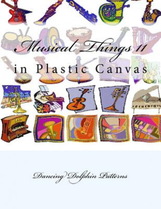 Libro Musical Things 11: in Plastic Canvas Dancing Dolphin Patterns