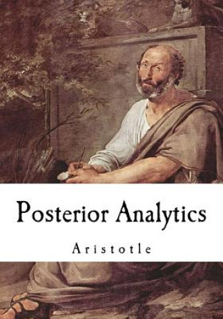 Carte Posterior Analytics: Aristotle Aristotle