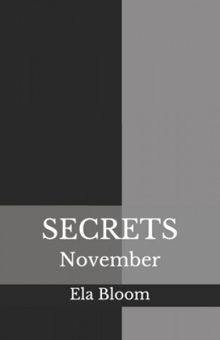 Kniha Secrets: November Ela Bloom