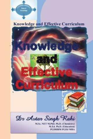 Knjiga Knowledge and Effective Curriculum Dr Avtar Singh Rahi