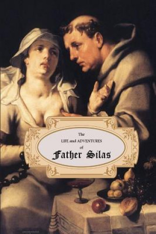 Kniha The Life and Adventures of Father Silas Anonymous