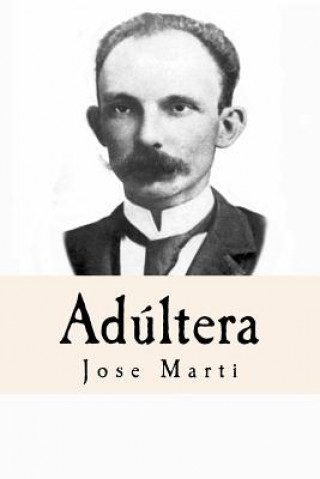 Kniha Adúltera (Spanish Edition) Jose Marti