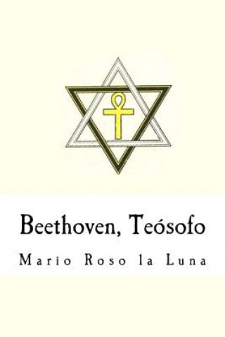 Kniha Beethoven, Teósofo (Spanish Edition) Mario Roso La Luna