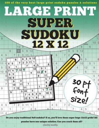 Buch Large Print Super Sudoku 12x12: 100 12x12 super sudoku puzzles and solutions Clarity Media