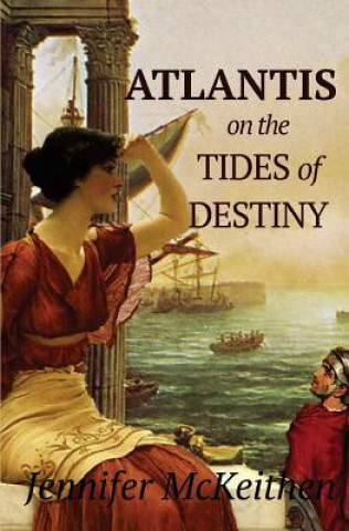 Книга Atlantis On the Tides of Destiny Jennifer McKeithen