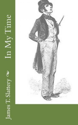 Boek In My Time James T Slattery