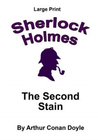Carte The Second Stain: Sherlock Holmes in Large Print Arthur Conan Doyle
