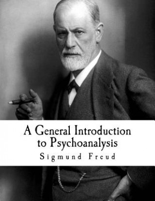 Kniha A General Introduction to Psychoanalysis: Sigmund Freud Sigmund Freud