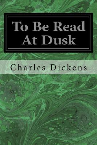 Könyv To Be Read At Dusk DICKENS