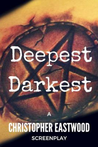 Knjiga Deepest Darkest Christopher Eastwood