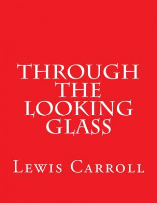 Kniha Through The Looking Glass Lewis Carroll