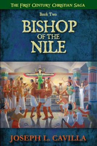 Buch Bishop Of The Nile: A Catholic Christian Novel Joseph L Cavilla