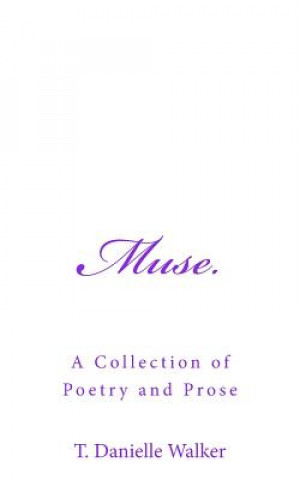Knjiga Muse. T Danielle Walker
